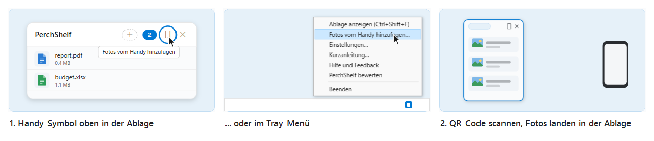 Drei Schritte: Handy-Symbol oben in der PerchShelf-Ablage, alternativ der Eintrag im Tray-Menü, danach liegen die Fotos in der Ablage